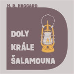 Doly krále Šalamouna (audiokniha - čte Aleš Procházka) - Henry Rider Haggard
