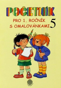 Početník pro 1.ročník ZŠ 5.díl omalovánkami přechodem přes desítku/ ilustrace: Edita Plicková