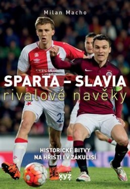 Sparta Slavia: rivalové navěky Milan Macho