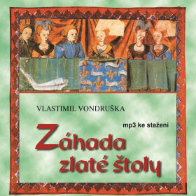 Záhada zlaté štoly - Vlastimil Vondruška - audiokniha