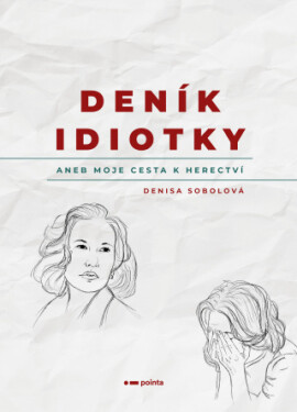 Deník idiotky - Denisa Sobolová - e-kniha