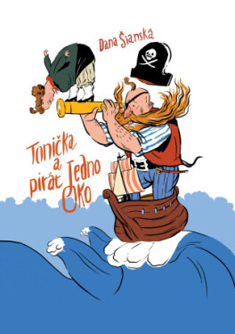 Tonička a pirát Jedno oko - Dana Šianská - e-kniha