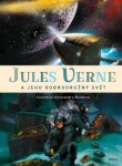 Jules Verne jeho dobrodružný svět Jules Verne