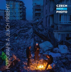 Czech Press Photo - Fotografie a jejich příběhy