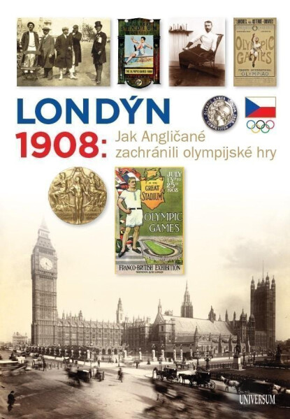 Londýn 1908 - Jak Angličané zachránili olympijské hry - Martin Kovář