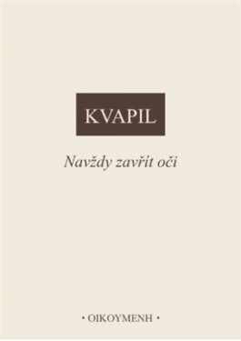 Navždy zavřít oči - Ondřej Kvapil