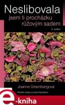 Neslibovala jsem ti procházku růžovým sadem Joanne Greenbergová