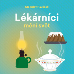 Lékárníci mění svět - Stanislav Havlíček - audiokniha