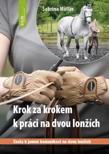 Krok za krokem k práci dvou lonžích - Sabrina Möller