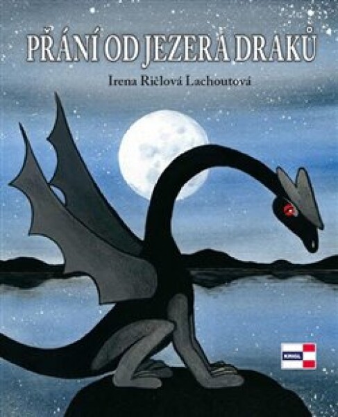 Přání od jezera draků Irena Ričlová Lachoutová