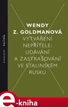 Vytváření nepřítele Wendy Goldman