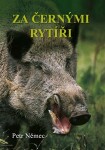 Za černými rytíři Petr Němec