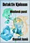 Medová past - Daniel Janů