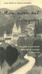 Mon nom est Conques - Un guide a la premiere personne de Soulages a Sainte Foy - Ivan Foletti