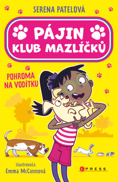 Pájin Klub mazlíčků: Pohroma na vodítku - Serena Patelová