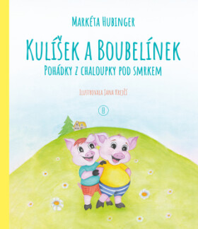 Kulíšek a Boubelínek - Hubinger Markéta - e-kniha