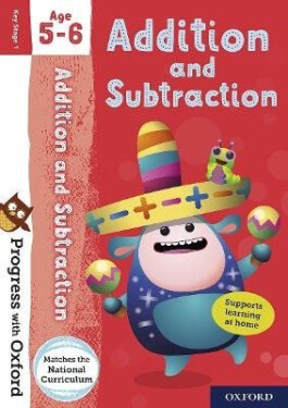 Progress with Oxford: Progress with Oxford: Addition and Subtraction Age 5-6 - Practise for School w - Giles Clare