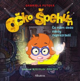 Očko špehúň 2 Čo nám dedo nikdy neprezradil - Gabriela Futová