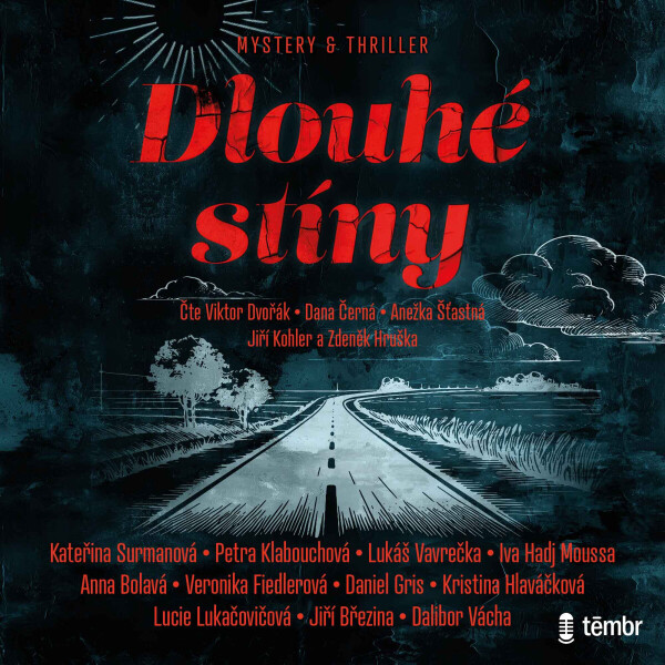Dlouhé stíny - Petra Klabouchová, Lucie Lukačovičová, Lukáš Vavrečka, Anna Bolavá, Jiří Březina, Kristina Hlaváčková, Dalibor Vácha, Daniel Gris, Iva