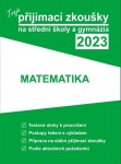 Tvoje přijímací zkoušky 2023 na střední školy gymnázia: Matematika