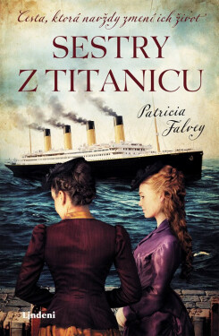 Sestry z Titanicu - Patricia Falvey