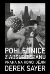 Pohlednice z Absurdistánu - Derek Sayer