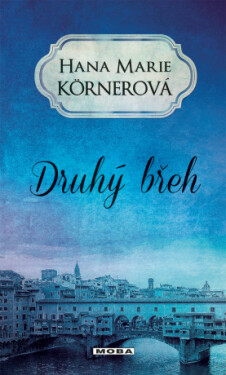 Druhý břeh - Hana Marie Körnerová - e-kniha