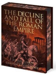 Decline and Fall of the Roman Empire - Edward Gibbon
