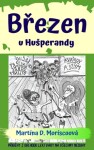 Březen u Hušperandy - Martina D. Moriscoová - e-kniha