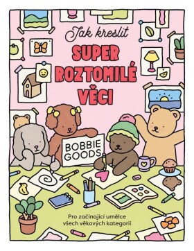 Jak kreslit super roztomilé věci s Bobbie Goods - Abbie Goveia