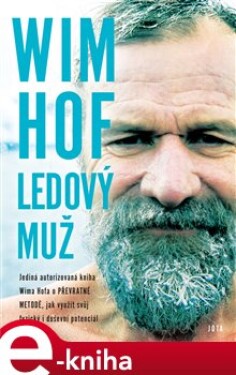 Wim Hof. Ledový muž, Wim Hof.