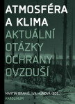 Atmosféra a klima. Aktuální otázky znečištění ovzduší - Martin Braniš