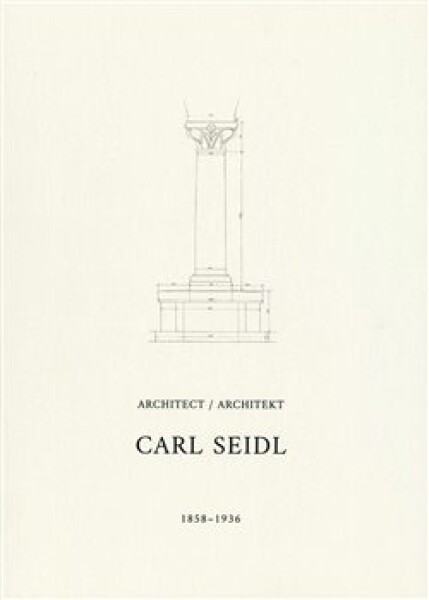 Architekt Carl Seidl 1858-1936