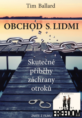 Obchod s lidmi - Skutečné příběhy záchrany otroků (poškozená) - Timothy Ballard