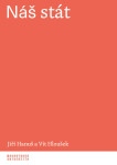 Náš stát - Jiří Hanuš, Vít Hloušek