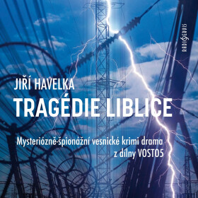 Tragédie Liblice - Jiří Havelka - audiokniha