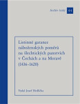 Listinné garance náboženských poměrů na šlechtických panstvích (1436 - 1620) - Josef Hrdlička