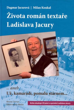 Života román textaře Ladislava Jacury