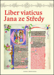 Liber viaticus Jana ze Středy - Pavel Brodský; Kateřina Spurná; Marta Vaculínová