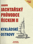 Jardův jachtařský průvodce Řeckem II. - Kykládské ostrovy - Jaroslav Foršt