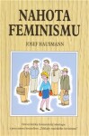 Nahota feminismu Josef Hausmann