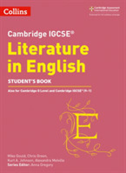 Cambridge IGCSE Literature in English Student's Book - Gould, Mike