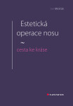 Estetická operace nosu cesta ke kráse Jan Měšťák