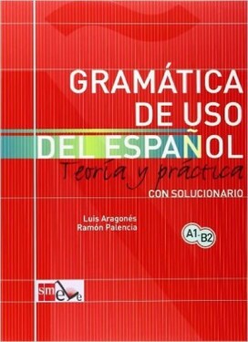 Gramatica de Uso del Espanol Para Extranjeros A1-B2 - Luis Aragonés