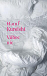 Vůbec nic - Hanif kureishi