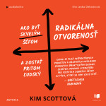 Radikálna otvorenosť - Kim Scottová - audiokniha