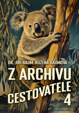 Z archivu cestovatele 4 - Jiří Baum