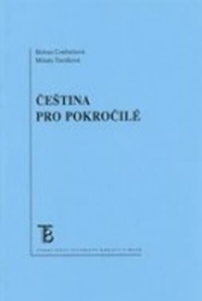 Čeština pro pokročilé (4. vydání) - Helena Confortiová