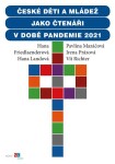 České děti a mládež jako čtenáři v době pandemie 2021