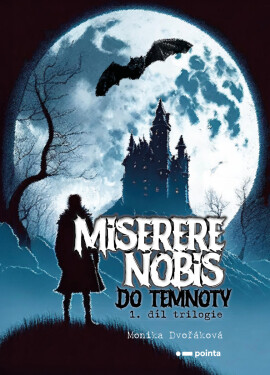 Miserere nobis - Do temnoty - Monika Dvořáková